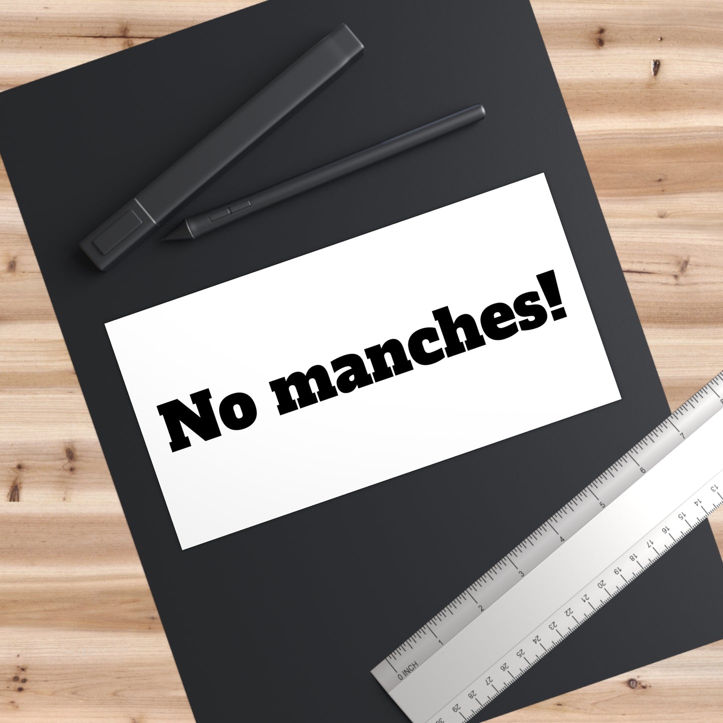 No manches! Bumper Stickers