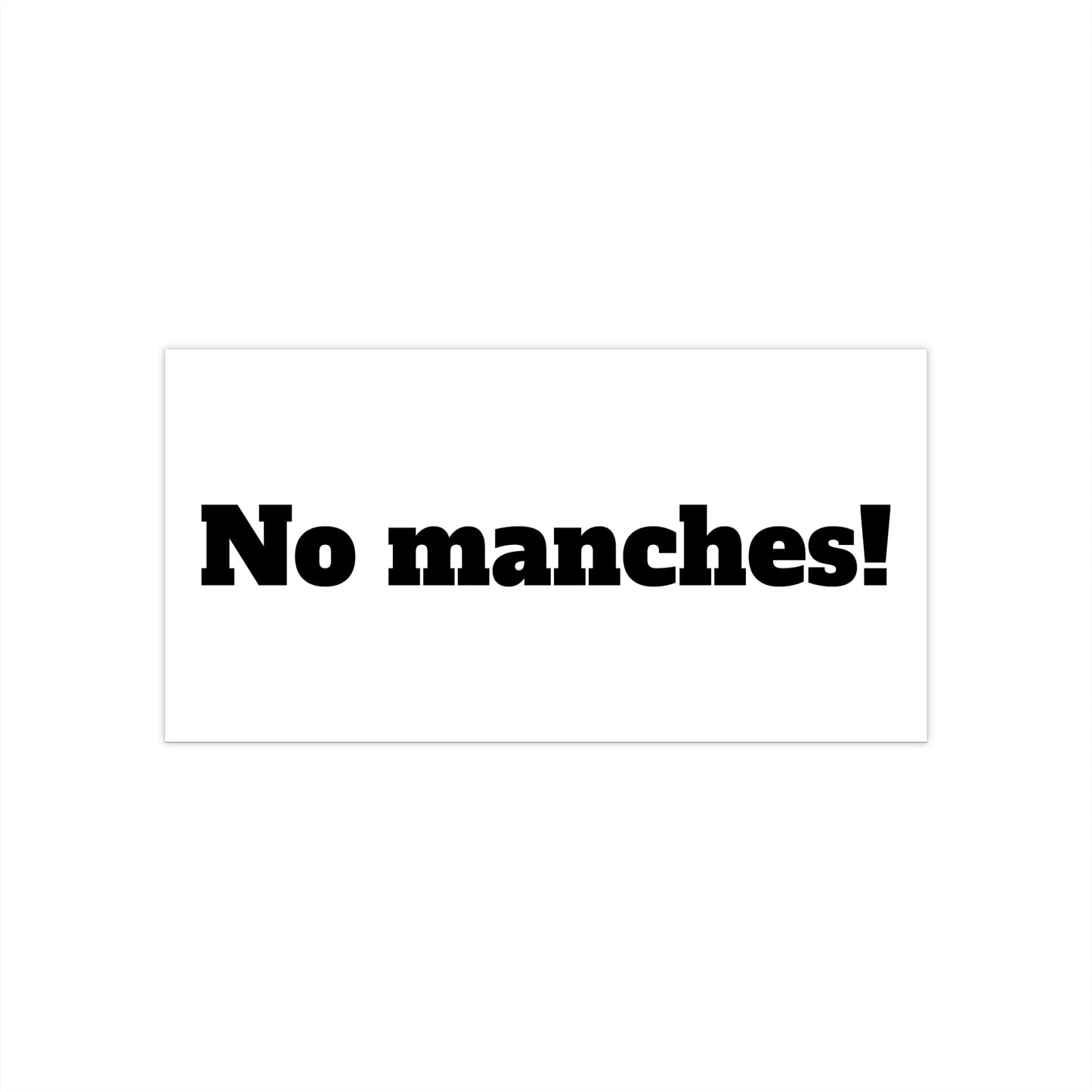 No manches! Bumper Stickers