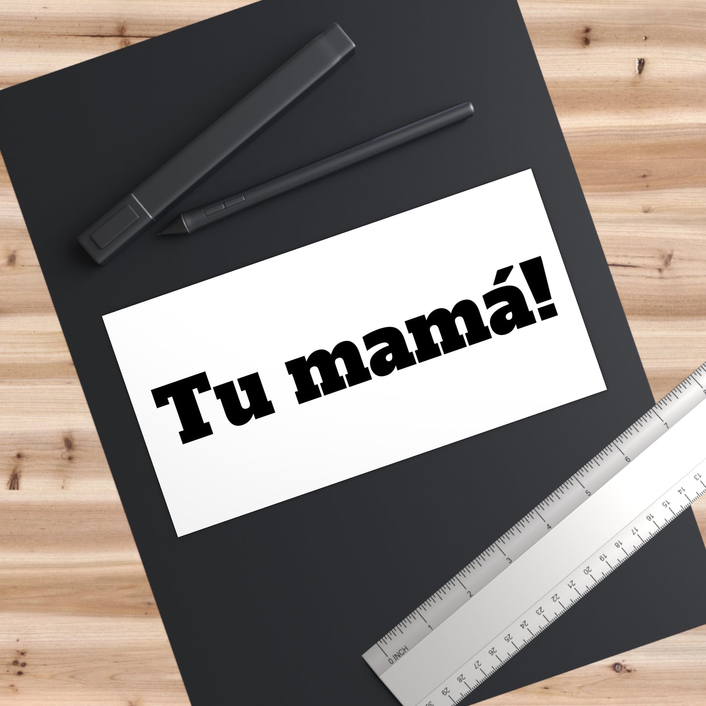 Tu mamá! Bumper Stickers