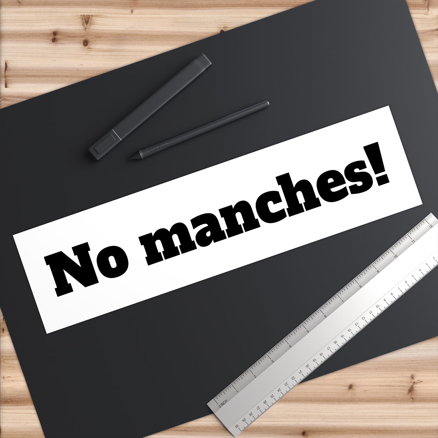 No manches! Bumper Stickers
