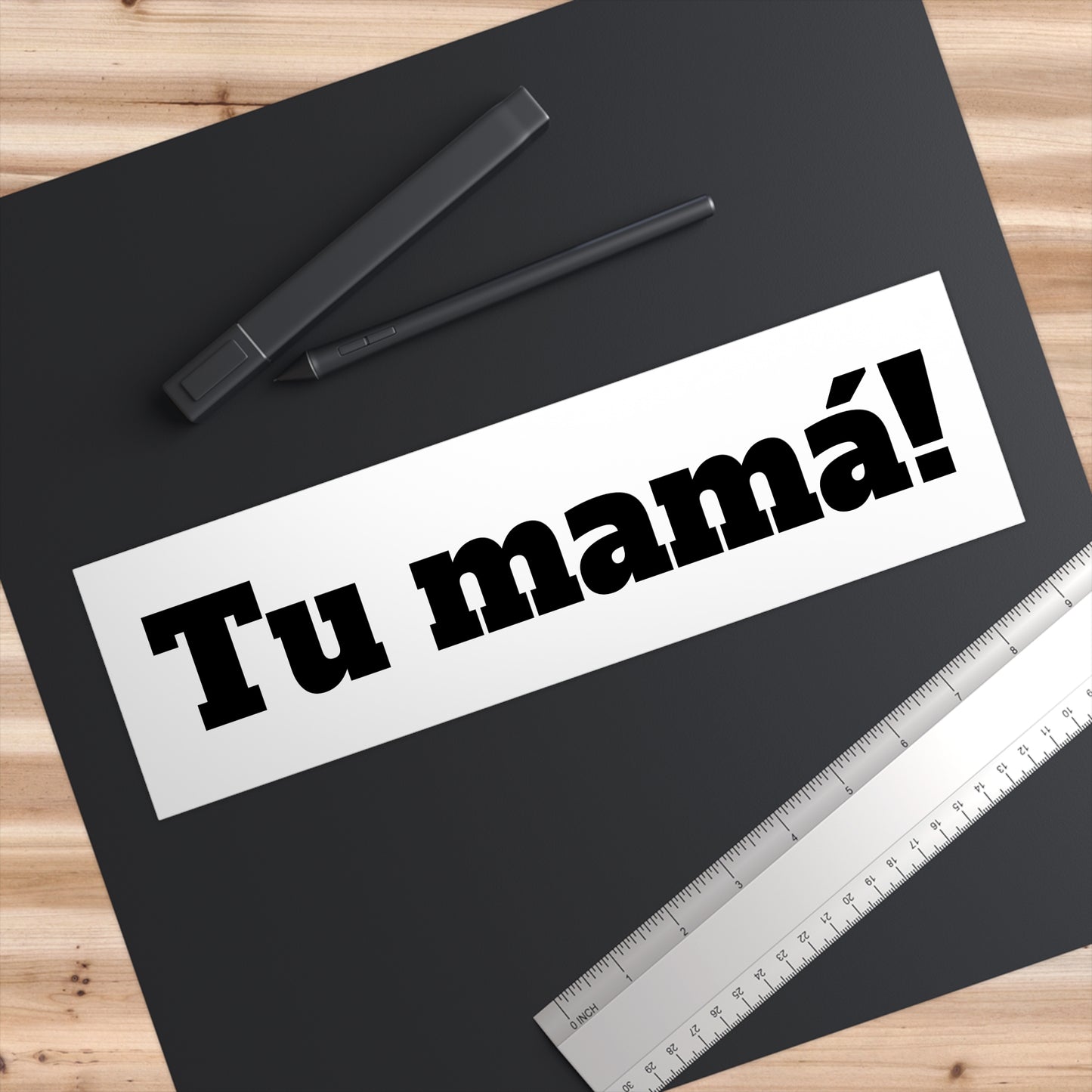 Tu mamá! Bumper Stickers