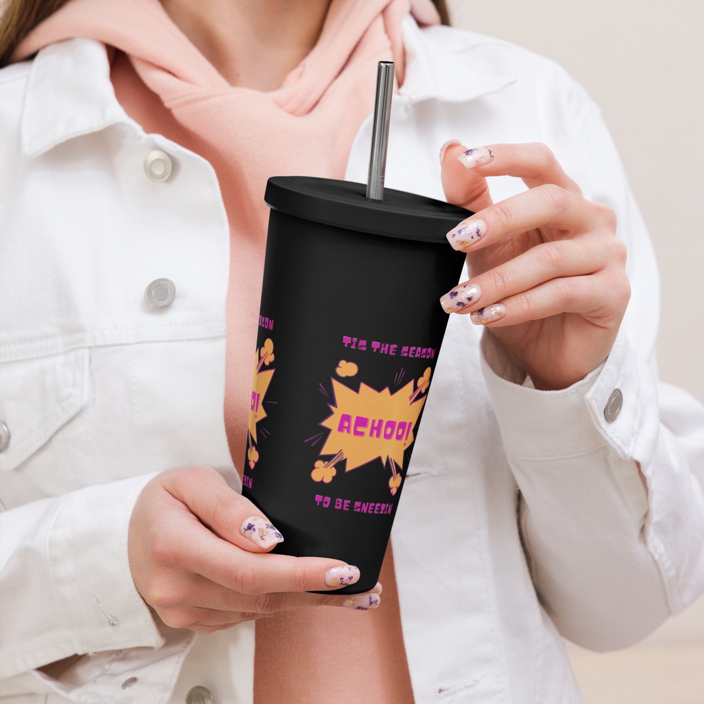 ACHOO! - Insulated tumbler with a straw