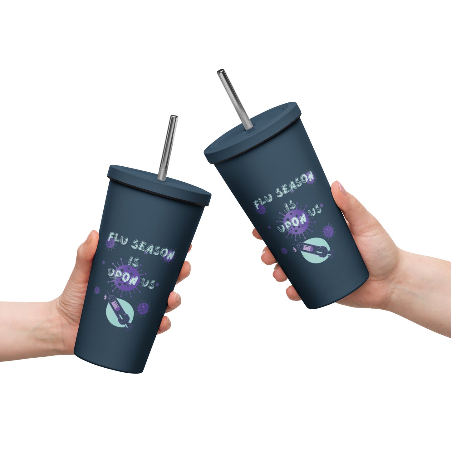 Flu season- Insulated tumbler with a straw