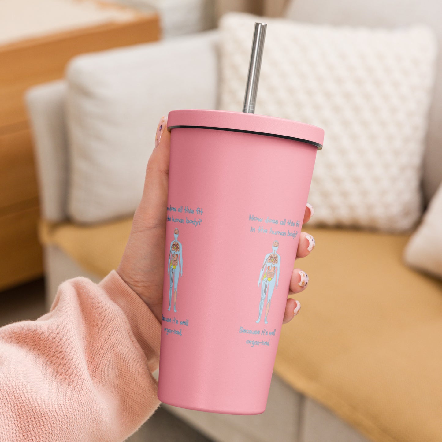 I can see right through you - Insulated tumbler with a straw