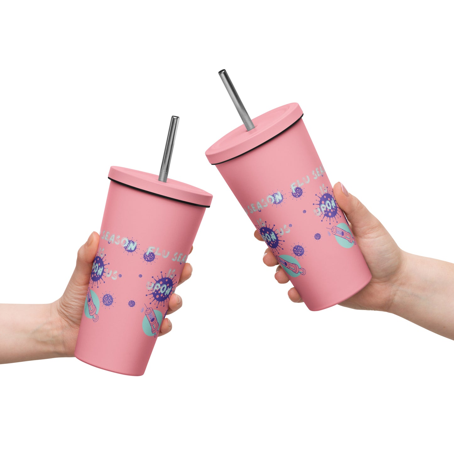 Flu season- Insulated tumbler with a straw