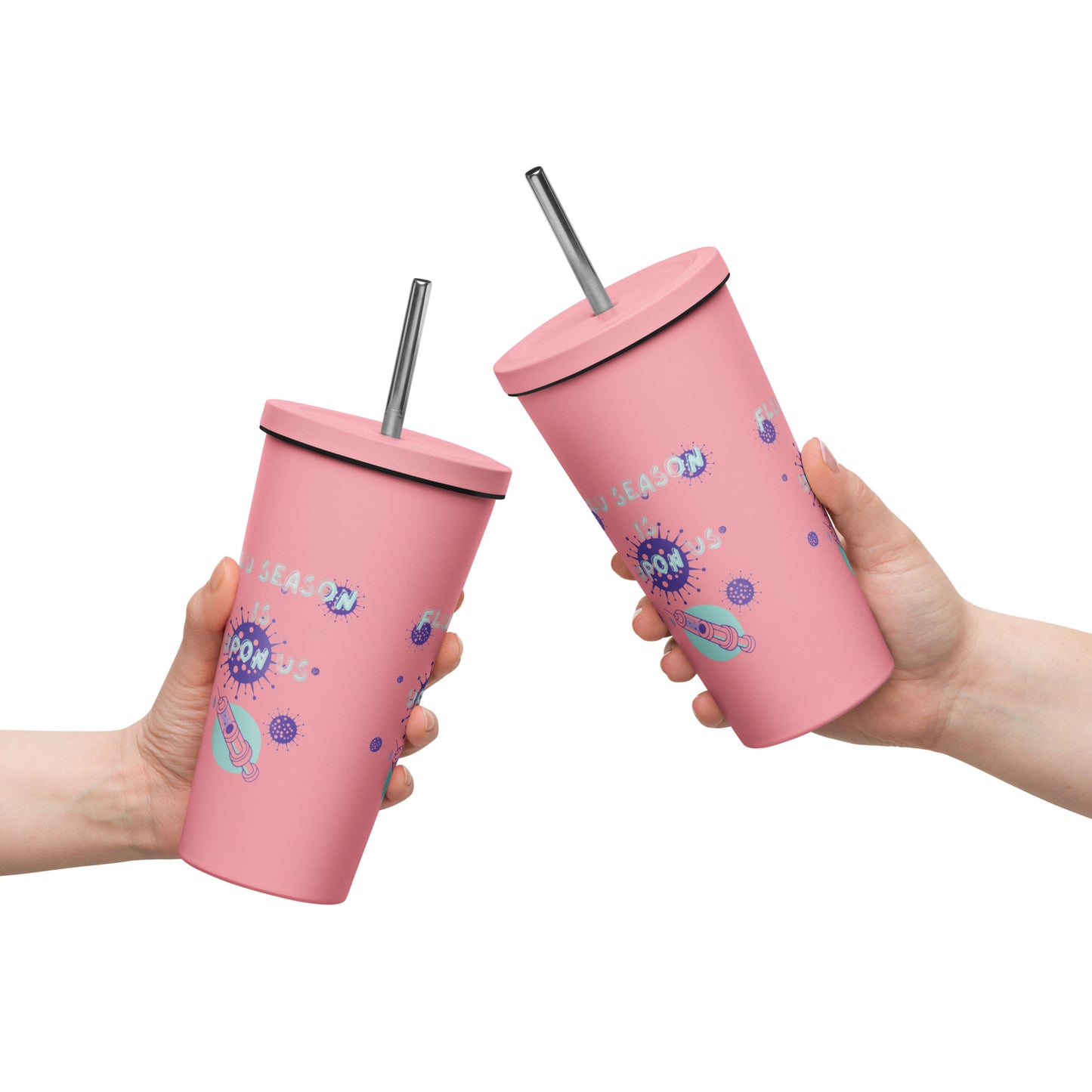 Flu season- Insulated tumbler with a straw