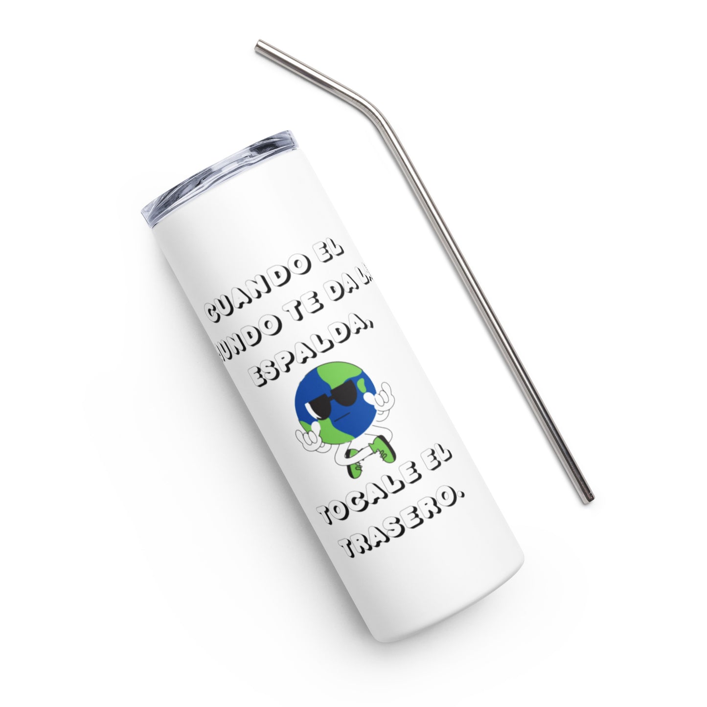 Cuando el Mundo te da la Espalda - Stainless steel tumbler