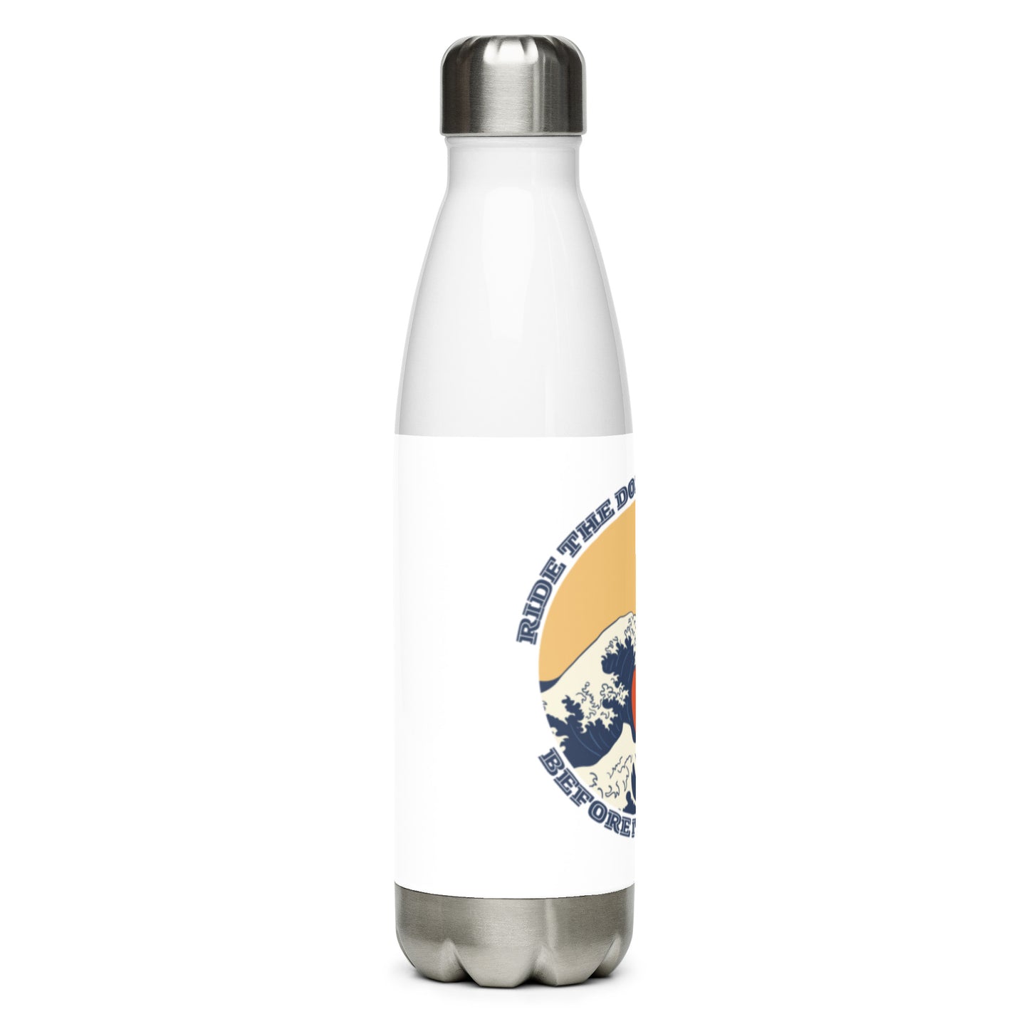 Ride the Dopamine -  Stainless steel water bottle