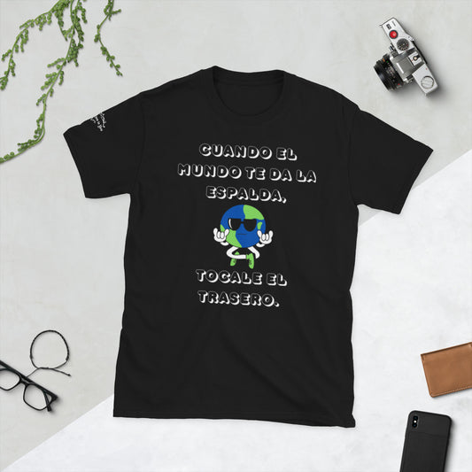 Cuando el mundo te da la espalda Dark Colors Short-Sleeve Unisex T-Shirt