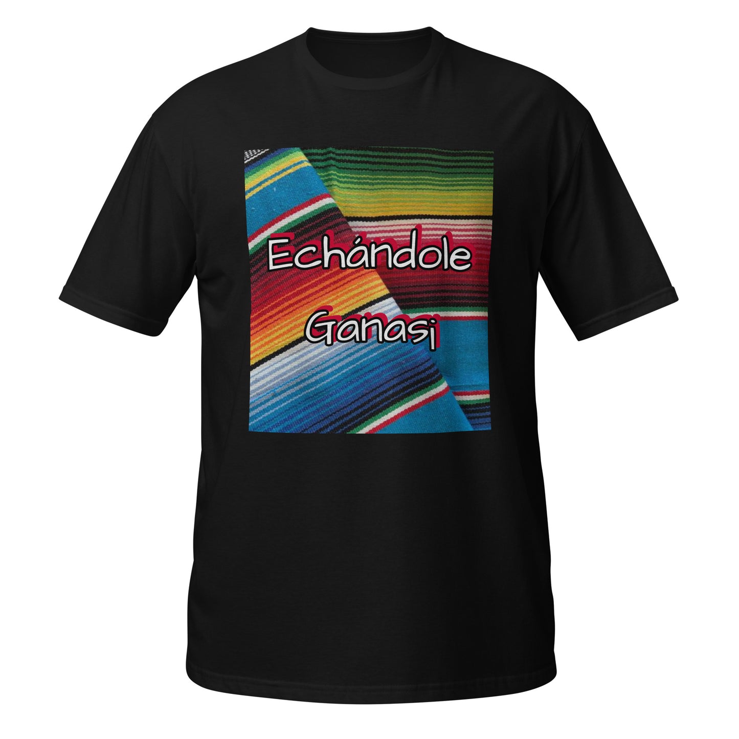 Echándole Ganas - Short-Sleeve Unisex T-Shirt