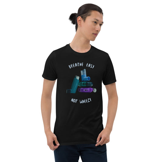 Breathe easy, not wheezy -  Short-Sleeve Unisex T-Shirt