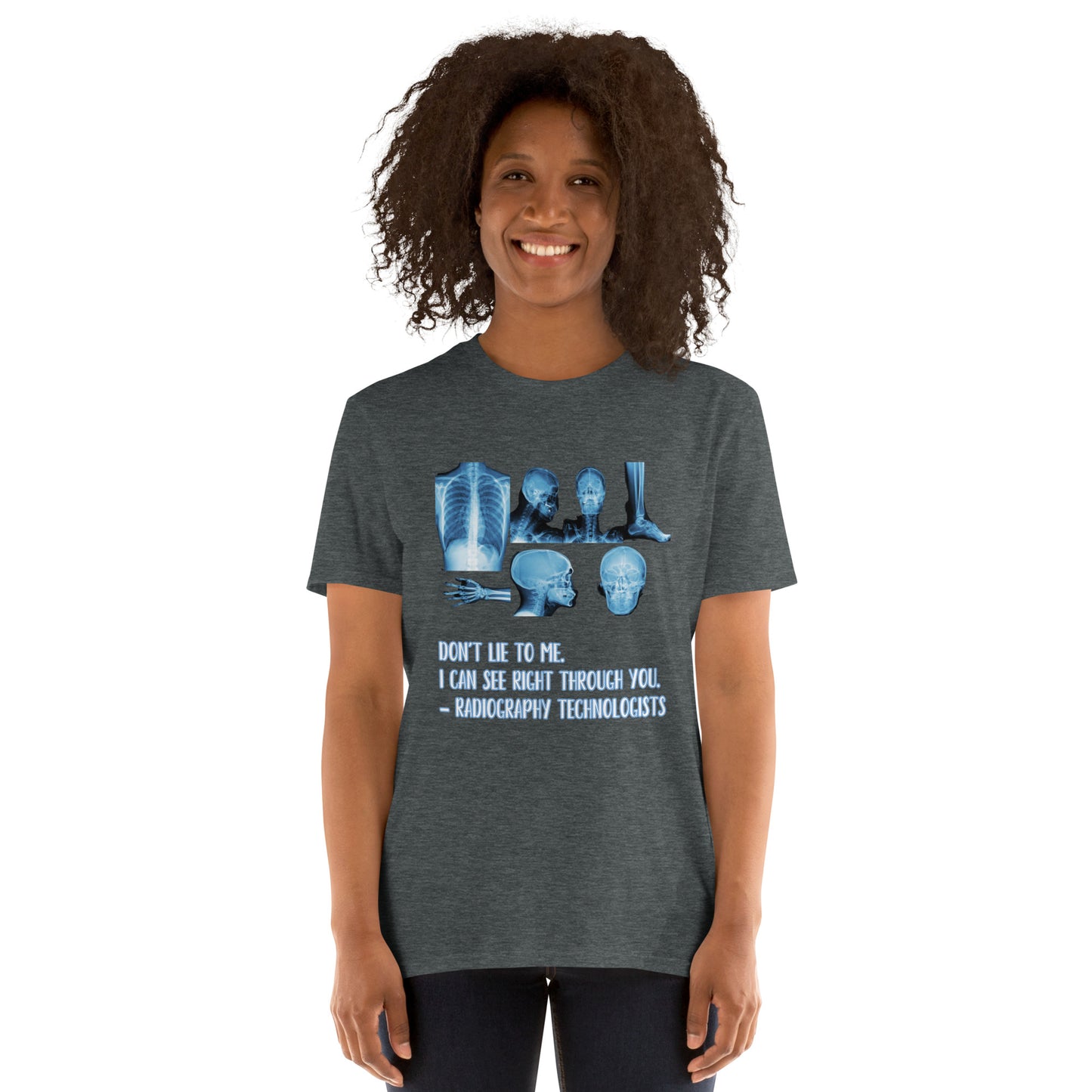 Don’t lie to me xray - Short-Sleeve Unisex T-Shirt