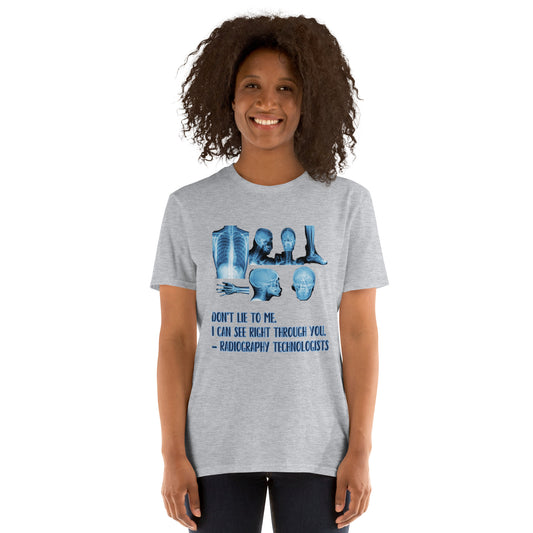 Don’t lie to me xray - Short-Sleeve Unisex T-Shirt