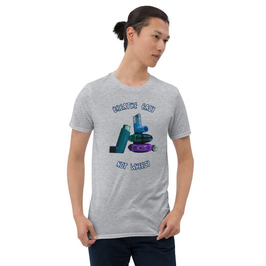 Breathe easy, not wheezy light - Short-Sleeve Unisex T-Shirt