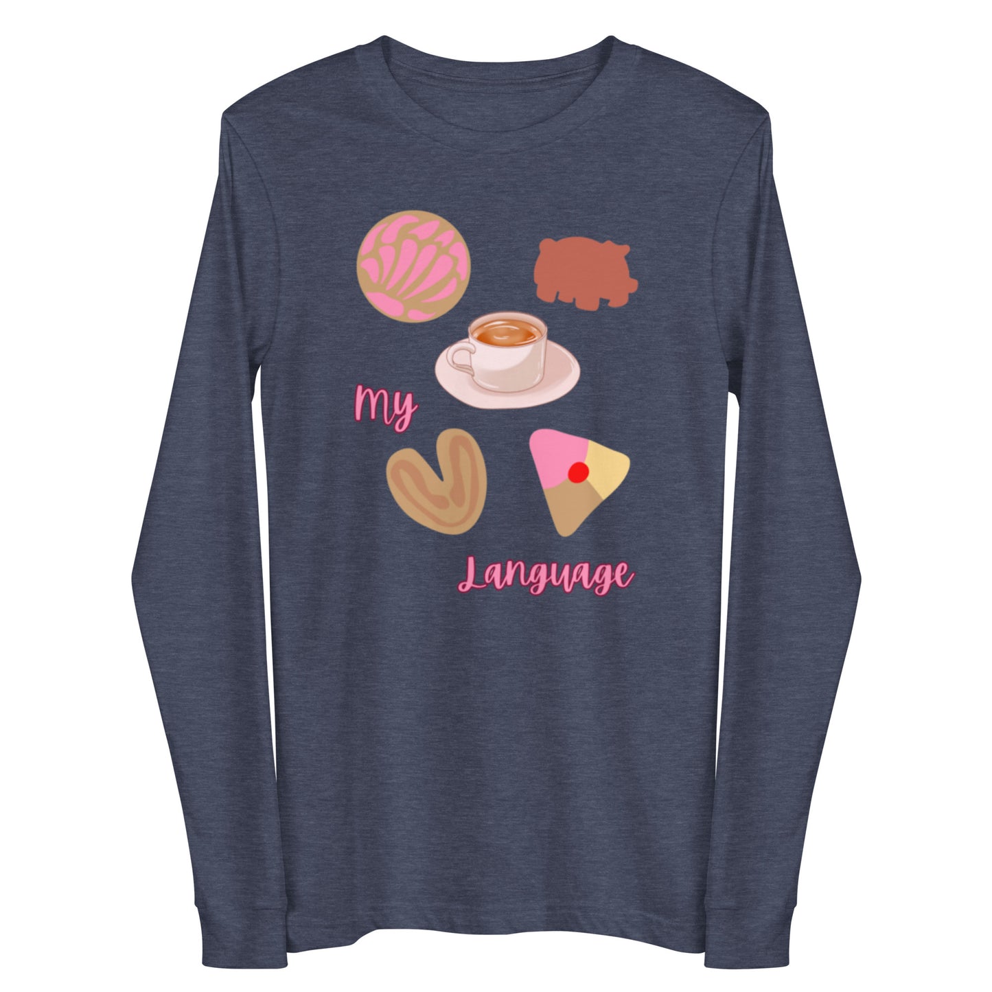 My ❤️ Language Unisex Long Sleeve Tee - previously $37.50