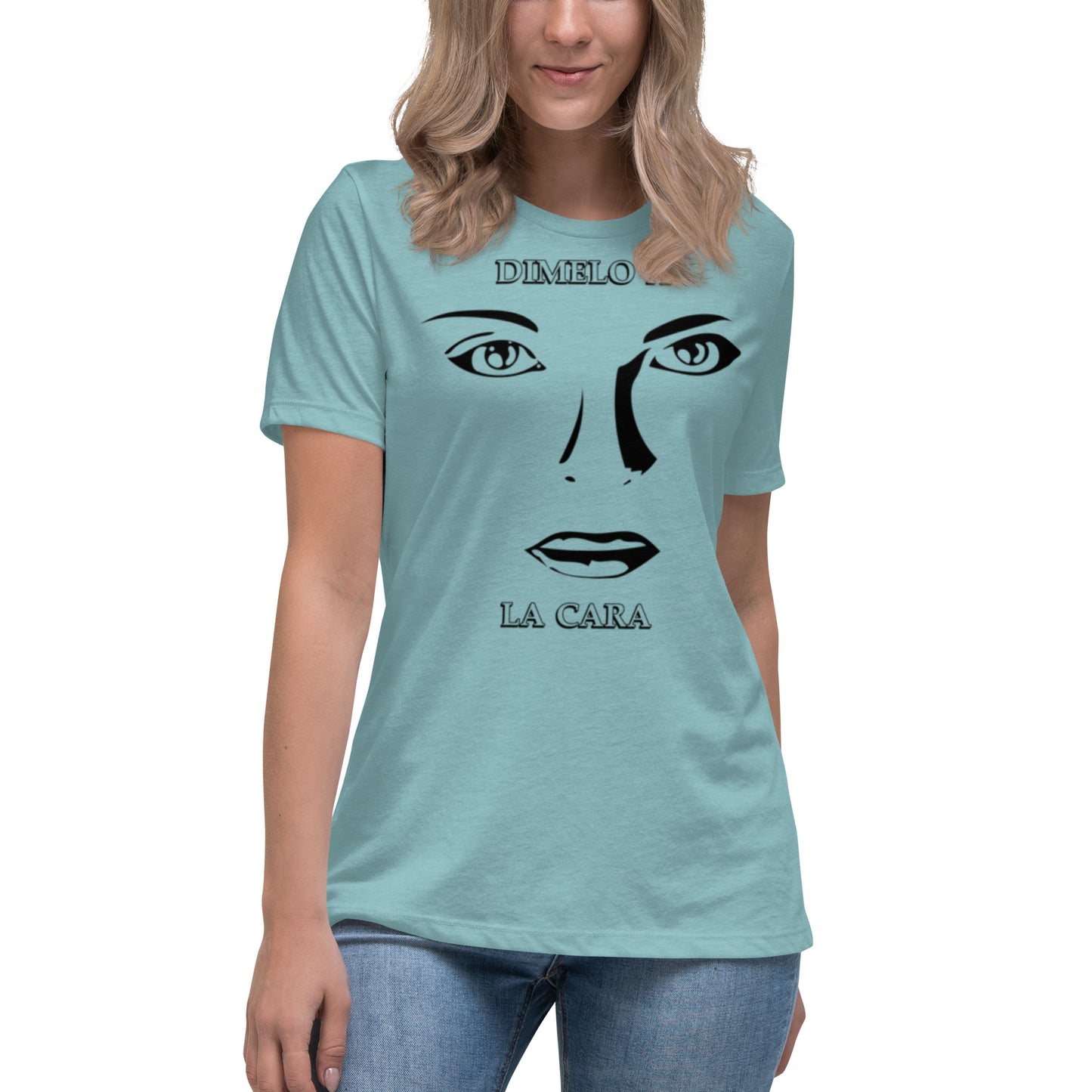 Dimelo a la Cara Women's Relaxed T-Shirt