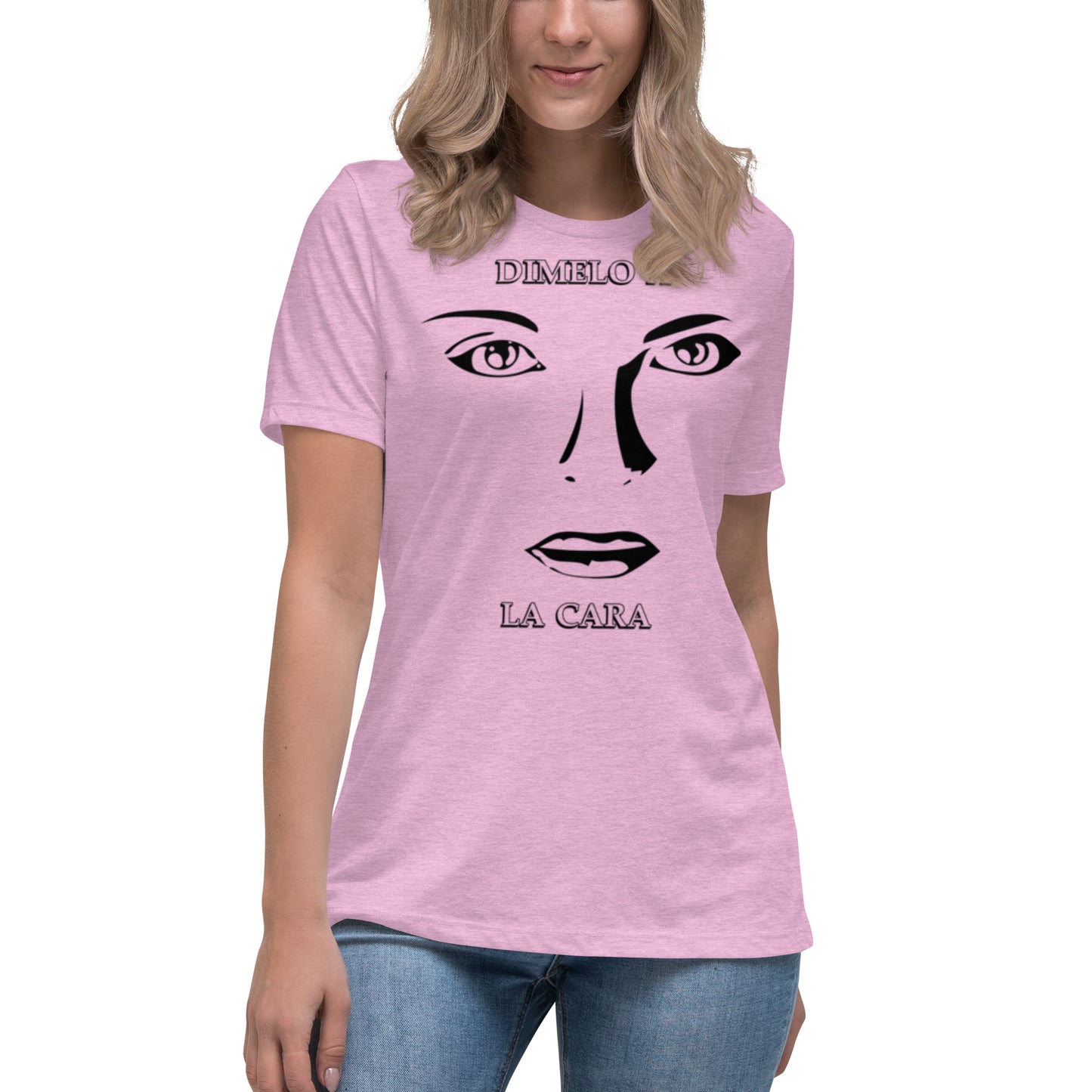 Dimelo a la Cara Women's Relaxed T-Shirt