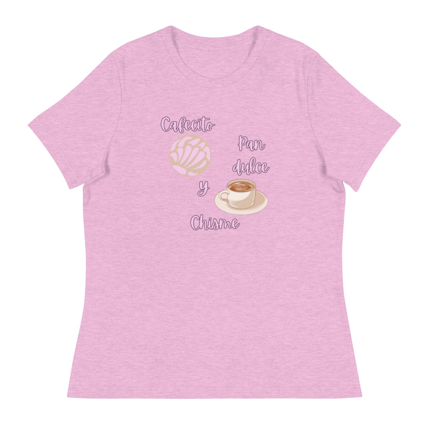 Cafecito, Pan Dulce, Y Chisme Women's Relaxed T-Shirt