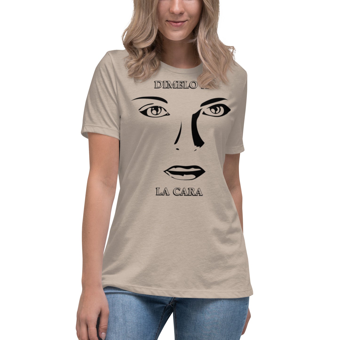 Dimelo a la Cara Women's Relaxed T-Shirt